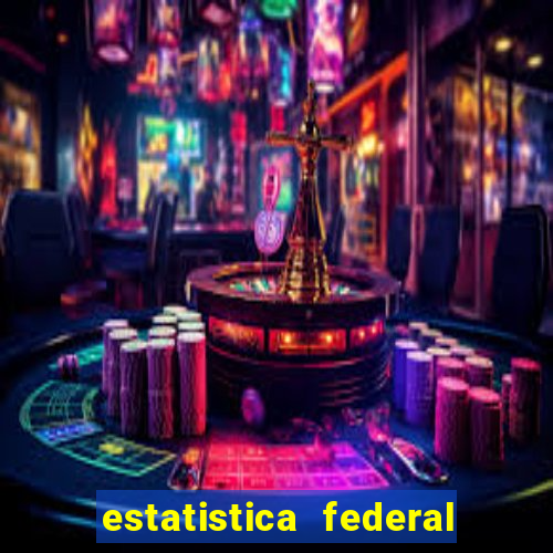 estatistica federal jogo do bicho